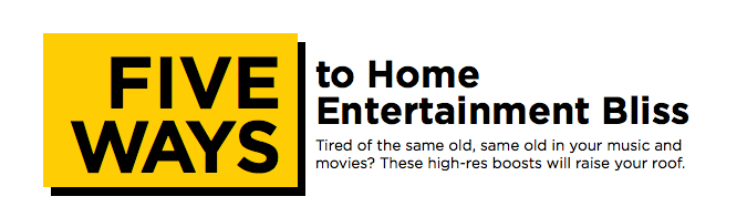 5 Ways to Home Entertainment Bliss: audio distribution, audio/video, video distribution, 